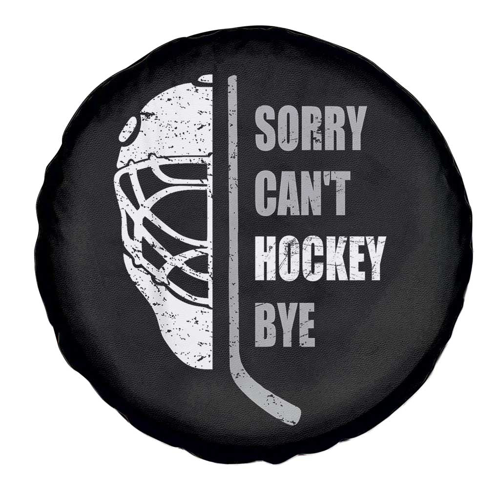 Ice Hockey Player Spare Tire Cover Retro Sorry Cant Hockey Bye TS10 Print Your Wear