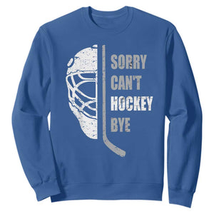 Ice Hockey Player Sweatshirt Retro Sorry Cant Hockey Bye TS10 Royal Blue Print Your Wear
