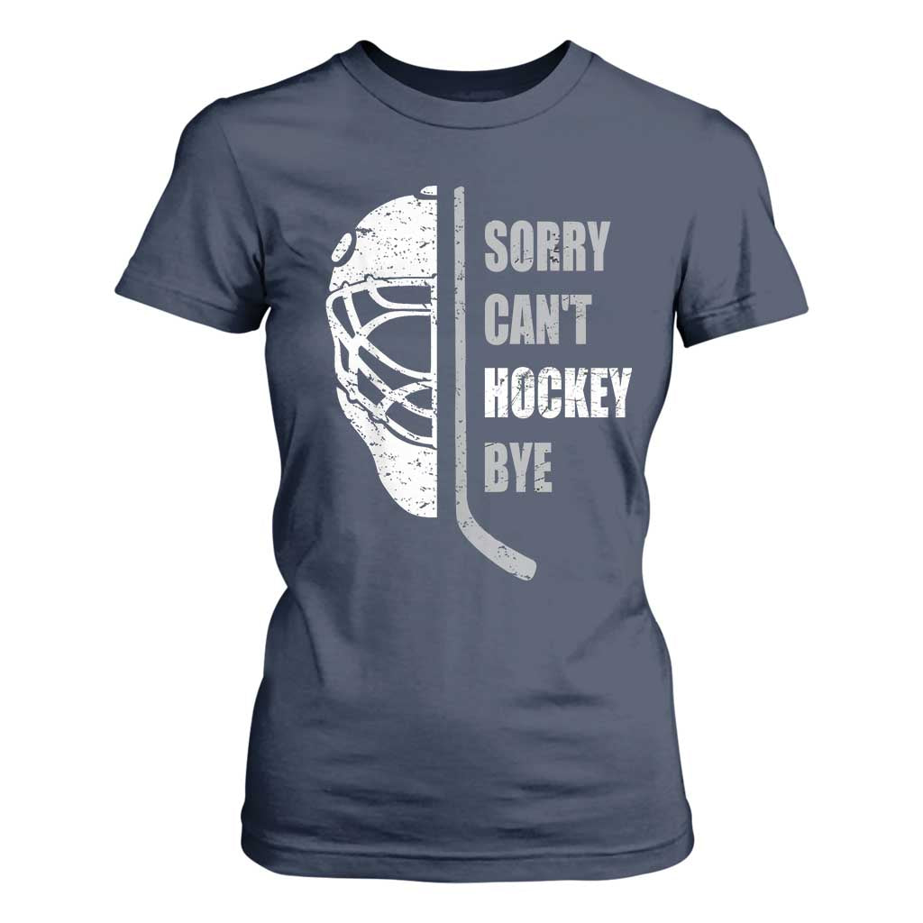 Ice Hockey Player T Shirt For Women Retro Sorry Cant Hockey Bye TS10 Navy Print Your Wear