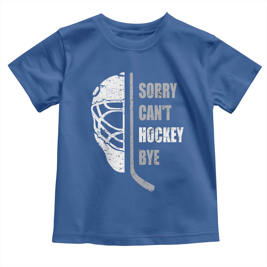 Ice Hockey Player Toddler T Shirt Retro Sorry Cant Hockey Bye TS10 Royal Blue Print Your Wear