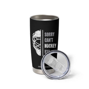 Ice Hockey Player Tumbler Cup Retro Sorry Cant Hockey Bye TS10 Print Your Wear