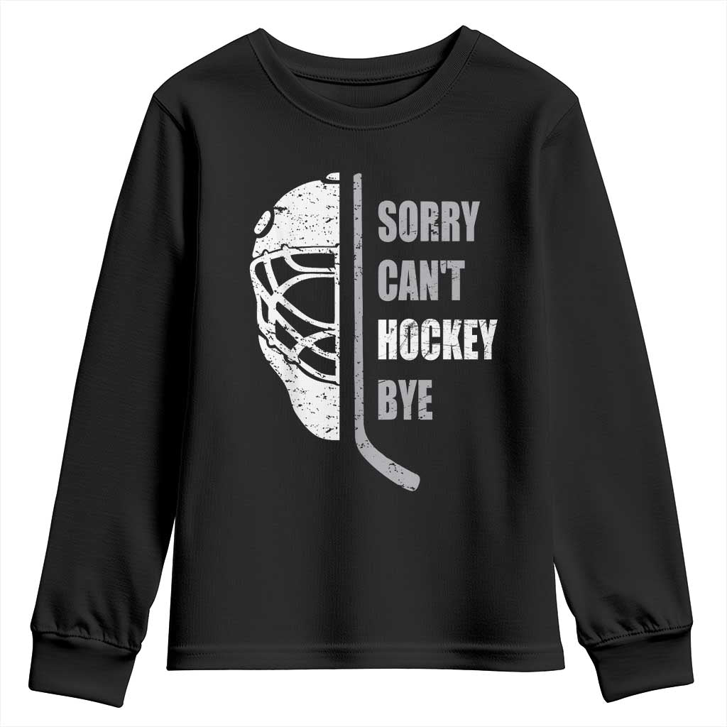 Ice Hockey Player Youth Sweatshirt Retro Sorry Cant Hockey Bye TS10 Black Print Your Wear