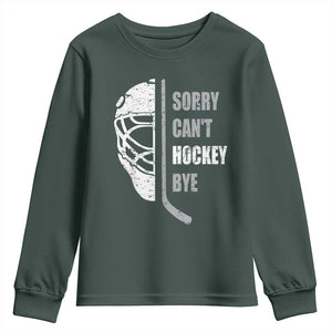 Ice Hockey Player Youth Sweatshirt Retro Sorry Cant Hockey Bye TS10 Dark Forest Green Print Your Wear