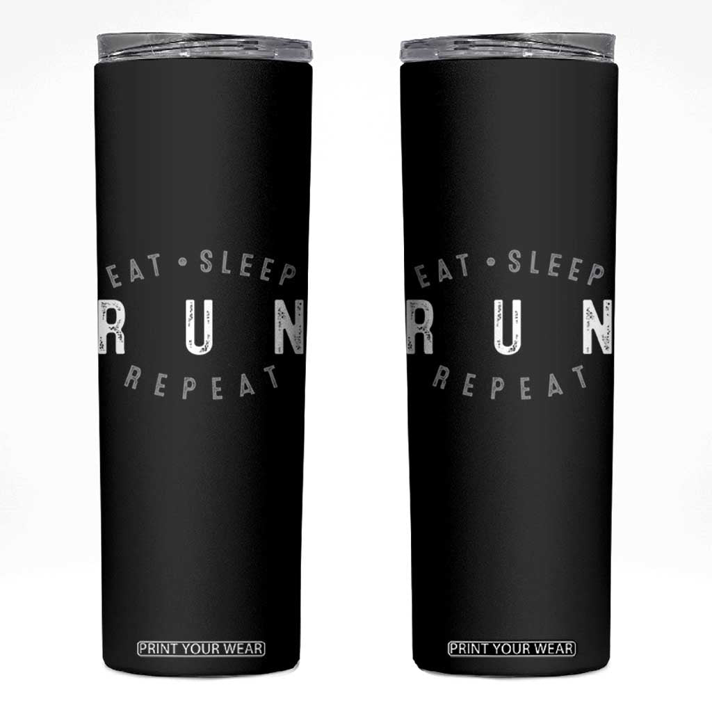 Eat Sleep Run Repeat Skinny Tumbler Marathon Runner TS10 Black Print Your Wear