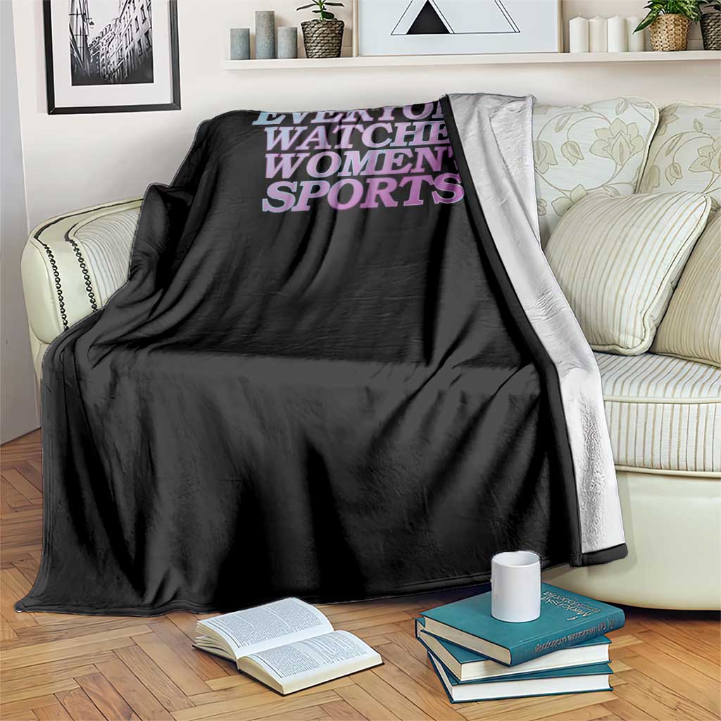 Everyone Watches Womens Sports Throw Blanket Feminist Body Positivity Inclusive Equality TS10 Print Your Wear