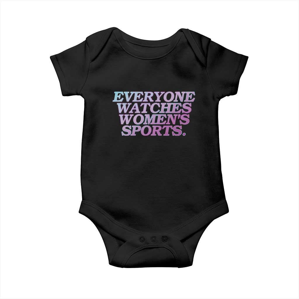 Everyone Watches Womens Sports Baby Onesie Feminist Body Positivity Inclusive Equality TS10 Black Print Your Wear