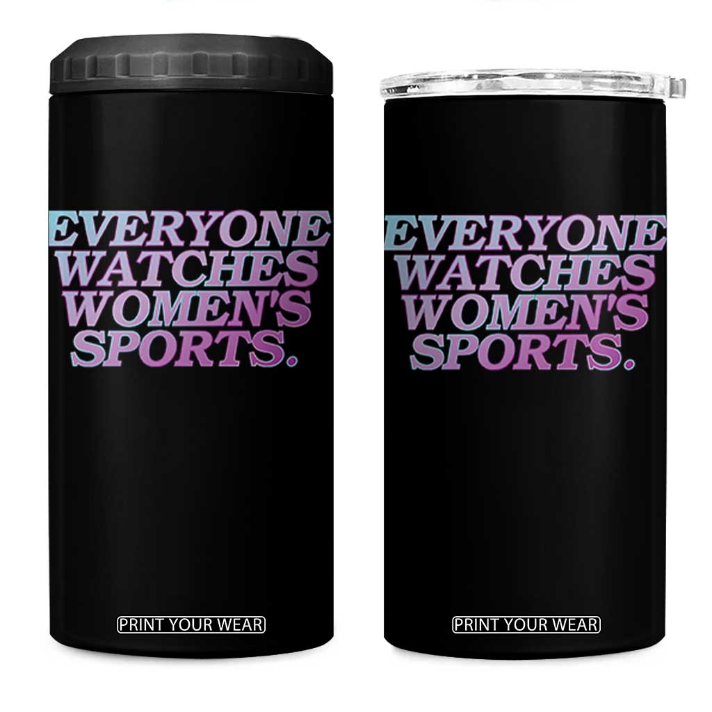 Everyone Watches Womens Sports 4 in 1 Can Cooler Tumbler Feminist Body Positivity Inclusive Equality TS10 One Size: 16 oz Black Print Your Wear