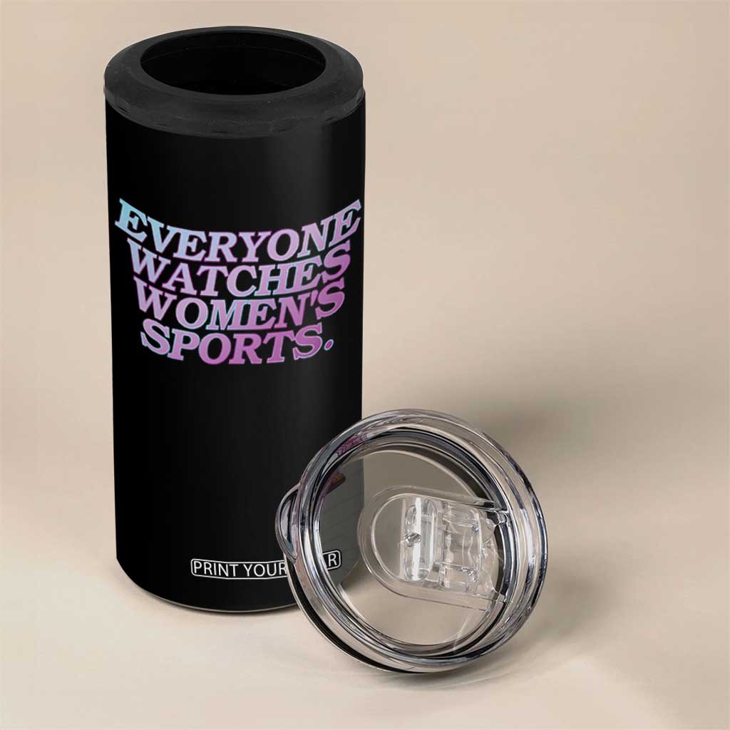 Everyone Watches Womens Sports 4 in 1 Can Cooler Tumbler Feminist Body Positivity Inclusive Equality TS10 Print Your Wear