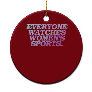 Everyone Watches Womens Sports Ceramic Ornament Feminist Body Positivity Inclusive Equality TS10 1pc Red Print Your Wear