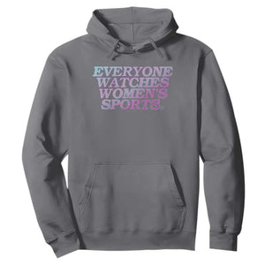 Everyone Watches Womens Sports Hoodie Feminist Body Positivity Inclusive Equality TS10 Charcoal Print Your Wear
