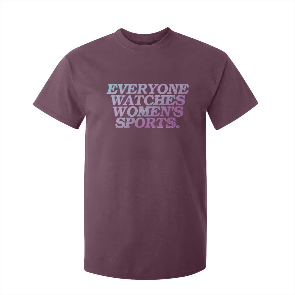 Everyone Watches Womens Sports T Shirt For Kid Feminist Body Positivity Inclusive Equality TS10 Maroon Print Your Wear