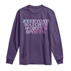 Everyone Watches Womens Sports Long Sleeve Shirt Feminist Body Positivity Inclusive Equality TS10 Purple Print Your Wear