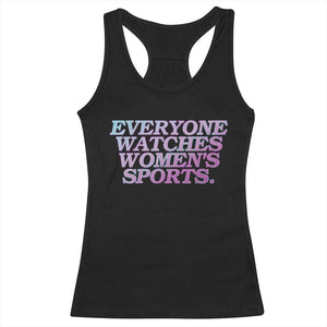Everyone Watches Womens Sports Racerback Tank Top Feminist Body Positivity Inclusive Equality TS10 Black Print Your Wear