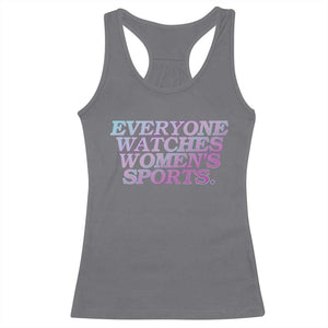 Everyone Watches Womens Sports Racerback Tank Top Feminist Body Positivity Inclusive Equality TS10 Charcoal Print Your Wear