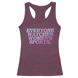 Everyone Watches Womens Sports Racerback Tank Top Feminist Body Positivity Inclusive Equality TS10 Maroon Print Your Wear