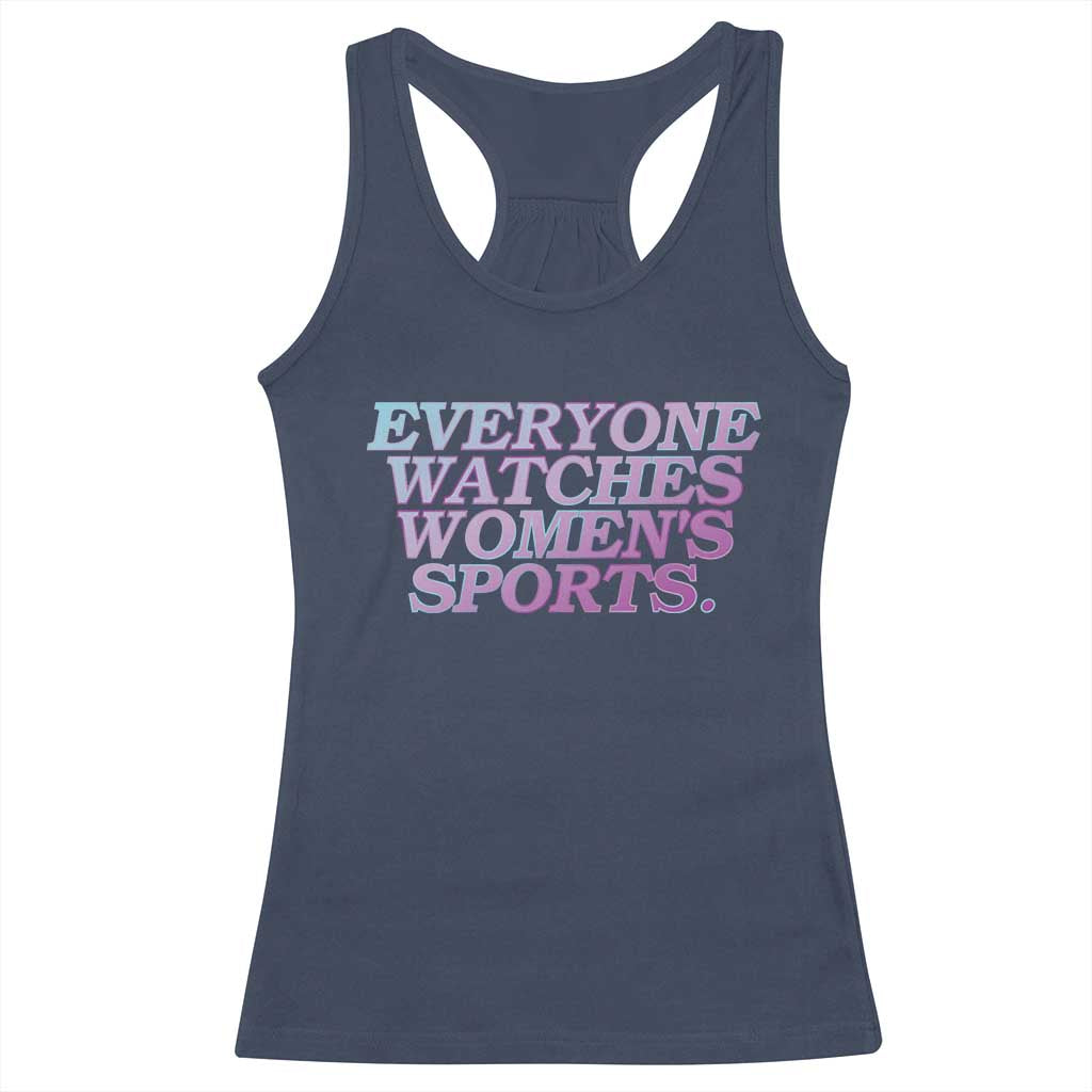 Everyone Watches Womens Sports Racerback Tank Top Feminist Body Positivity Inclusive Equality TS10 Navy Print Your Wear