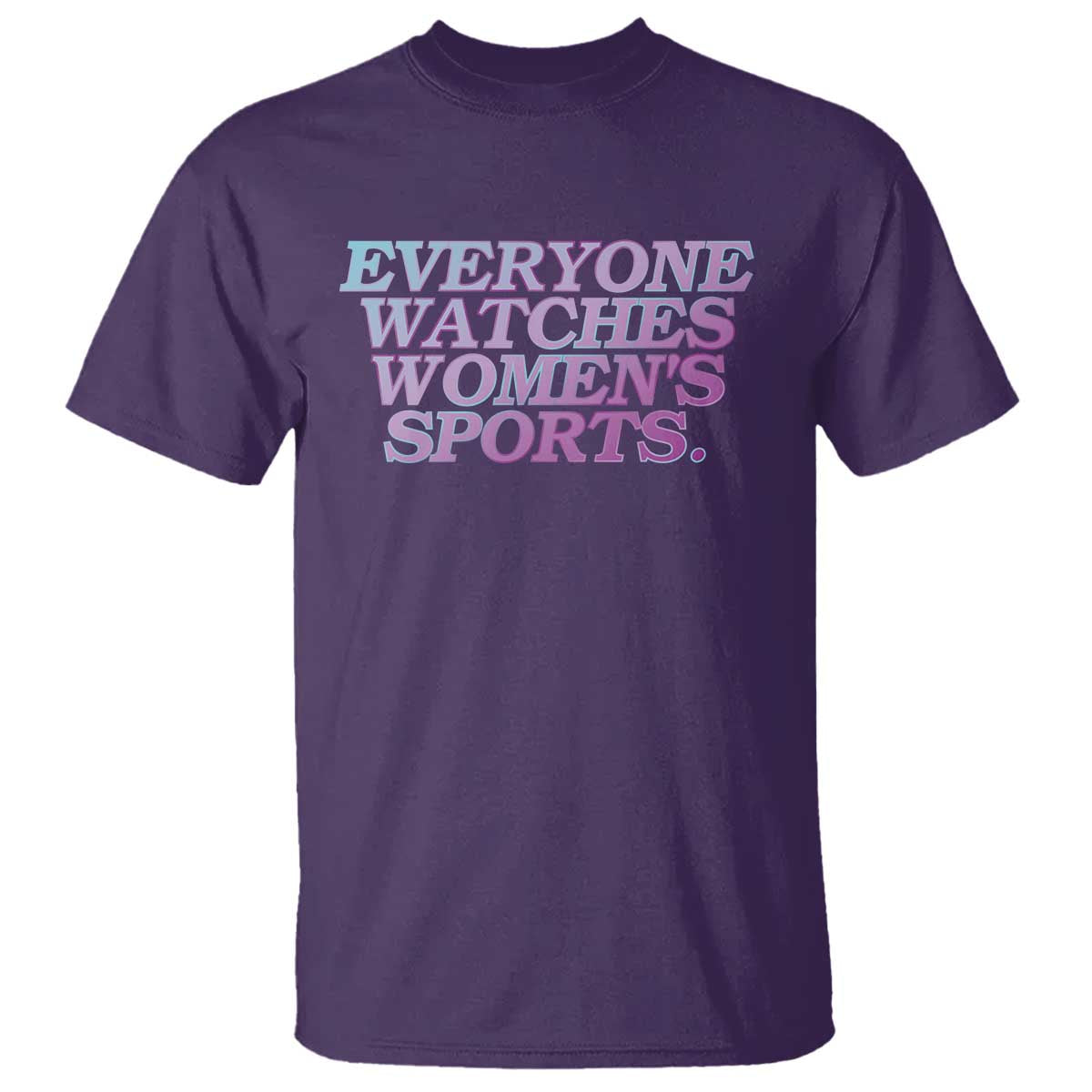 Everyone Watches Womens Sports T Shirt - Feminist Body Positivity Inclusive Equality Tee TS10 Purple Print Your Wear