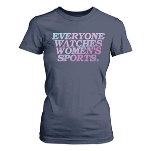 Everyone Watches Womens Sports T Shirt For Women Feminist Body Positivity Inclusive Equality TS10 Navy Print Your Wear