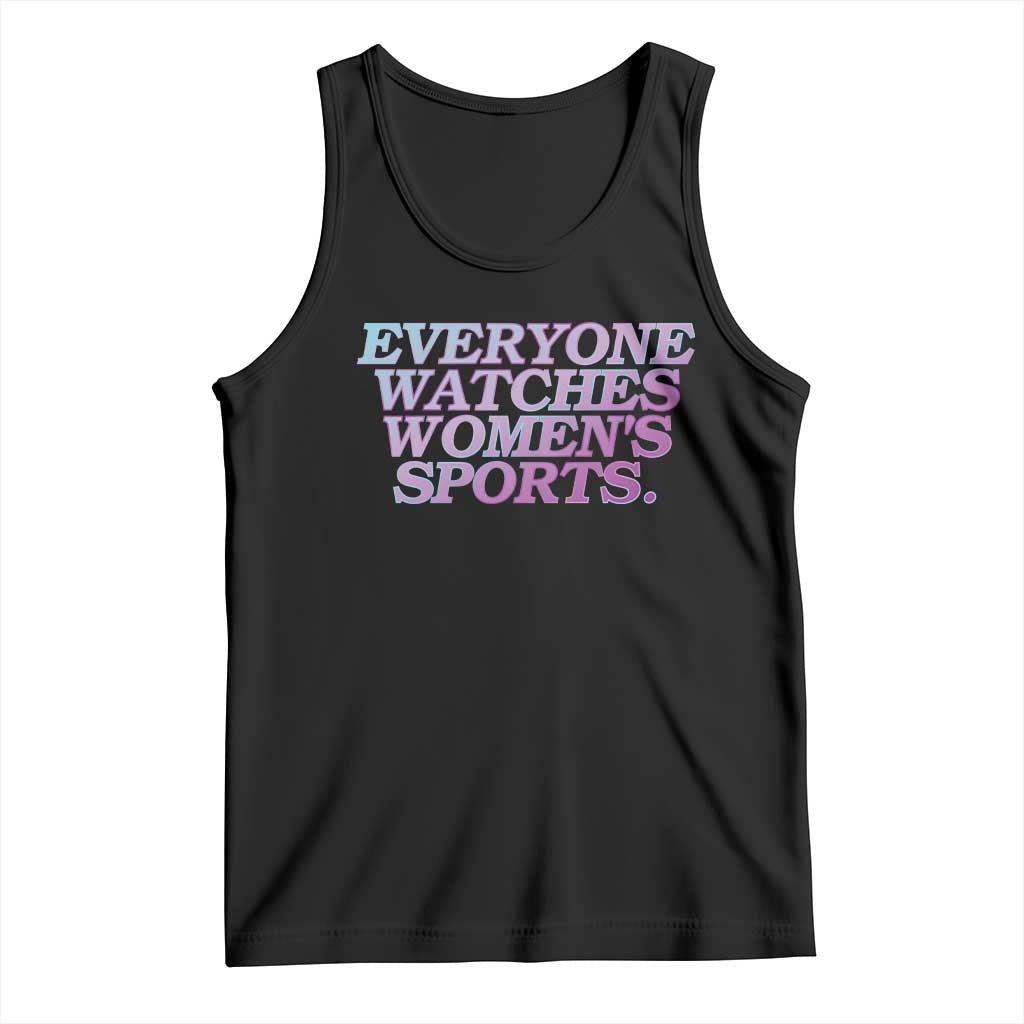 Everyone Watches Womens Sports Tank Top Feminist Body Positivity Inclusive Equality TS10 Black Print Your Wear