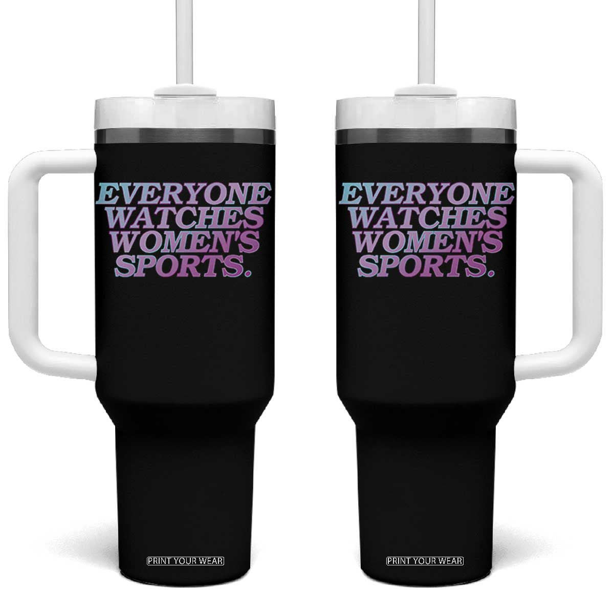 Everyone Watches Womens Sports Tumbler With Handle Feminist Body Positivity Inclusive Equality TS10 One Size: 40 oz Black Print Your Wear
