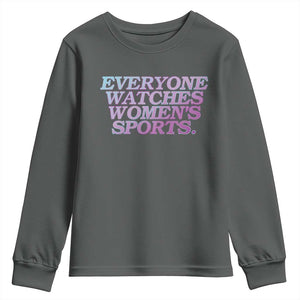 Everyone Watches Womens Sports Youth Sweatshirt Feminist Body Positivity Inclusive Equality TS10 Dark Heather Print Your Wear