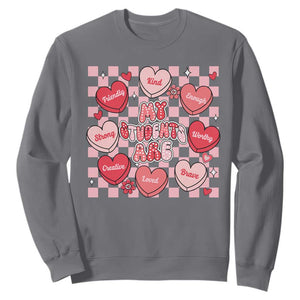 Valentine Teacher Sweatshirt My Students Are My Valentines Hearts TS10 Charcoal Print Your Wear