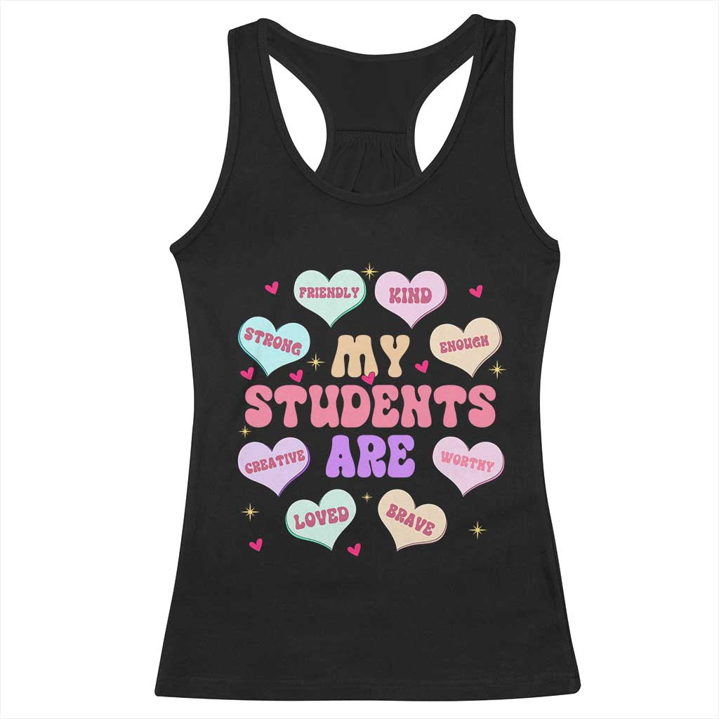 Cute Valentine Teacher Racerback Tank Top My Students Are My Valentines Hearts TS10 Black Print Your Wear