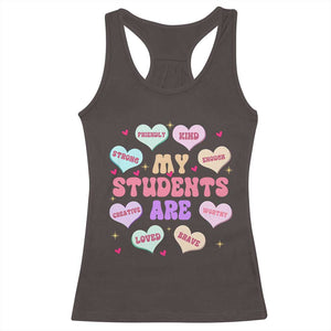 Cute Valentine Teacher Racerback Tank Top My Students Are My Valentines Hearts TS10 Dark Chocolate Print Your Wear