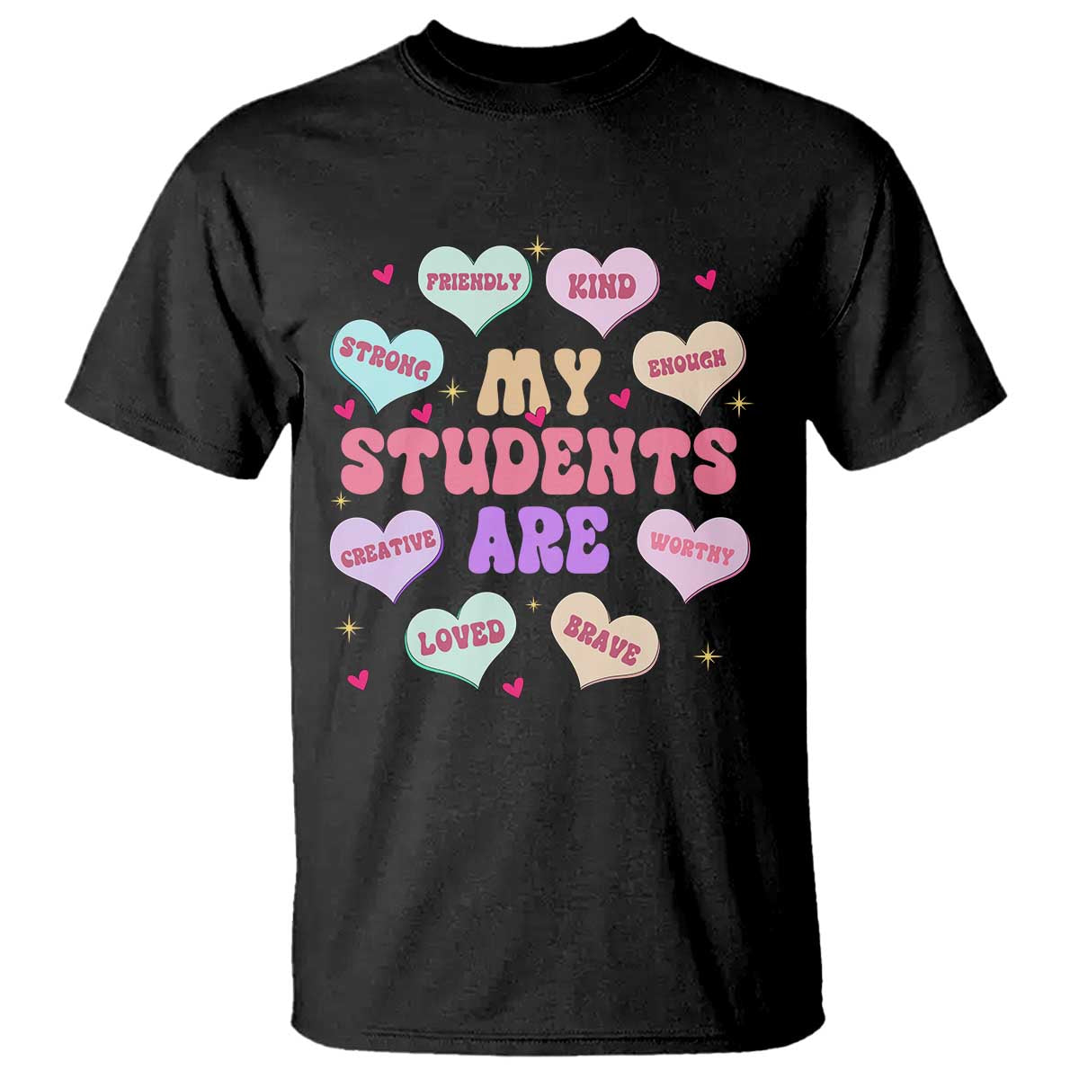 Cute Valentine Teacher T Shirt My Students Are My Valentines Hearts TS10 Black Print Your Wear