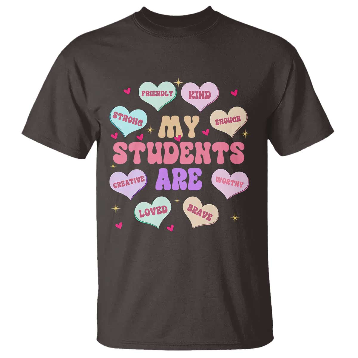 Cute Valentine Teacher T Shirt My Students Are My Valentines Hearts TS10 Dark Chocolate Print Your Wear