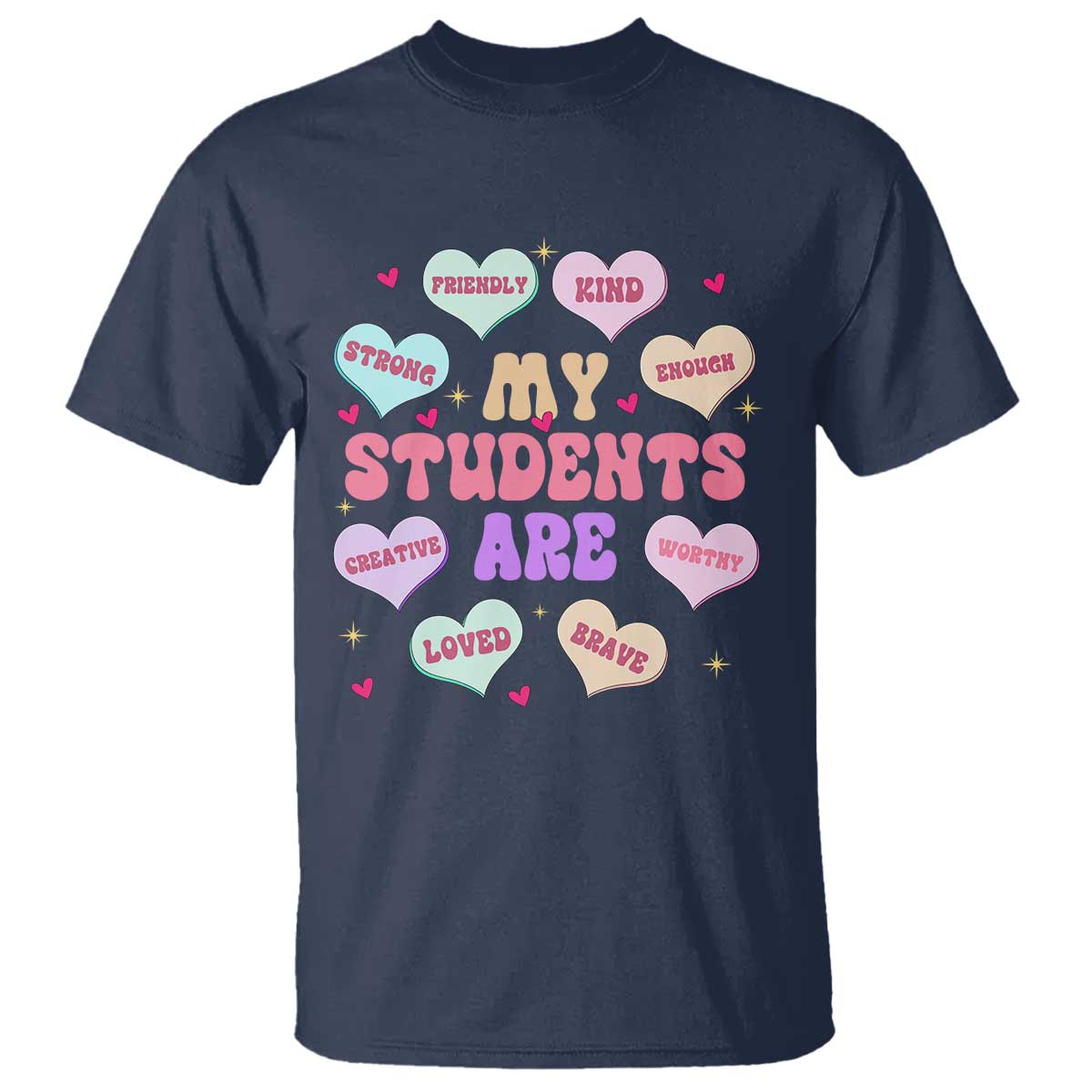 Cute Valentine Teacher T Shirt My Students Are My Valentines Hearts TS10 Navy Print Your Wear