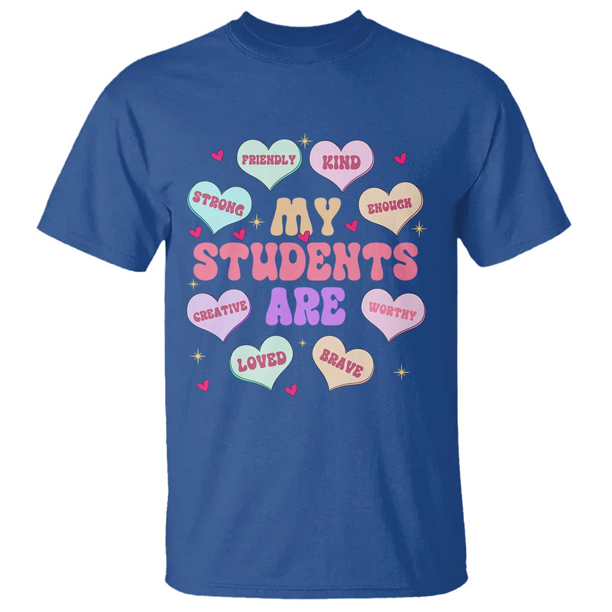 Cute Valentine Teacher T Shirt My Students Are My Valentines Hearts TS10 Royal Blue Print Your Wear