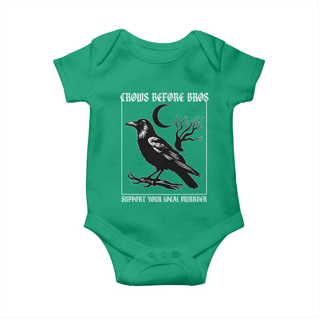 Crows Before Bros Support Your Local Murder Baby Onesie Funny Crow Lovers TS10 Irish Green Print Your Wear