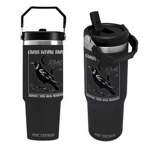 Crows Before Bros Support Your Local Murder Flip Straw Tumbler Funny Crow Lovers TS10 One Size: 30 oz Black Print Your Wear