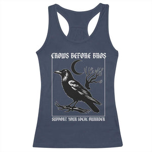 Crows Before Bros Support Your Local Murder Racerback Tank Top Funny Crow Lovers TS10 Navy Print Your Wear