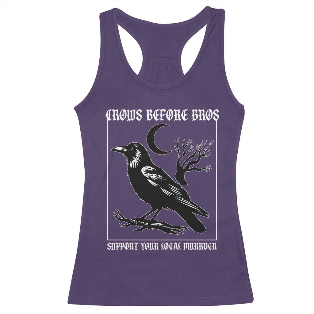 Crows Before Bros Support Your Local Murder Racerback Tank Top Funny Crow Lovers TS10 Purple Print Your Wear