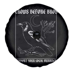 Crows Before Bros Support Your Local Murder Spare Tire Cover Funny Crow Lovers TS10 Print Your Wear