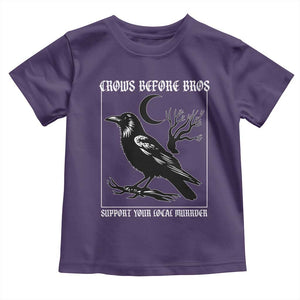 Crows Before Bros Support Your Local Murder Toddler T Shirt Funny Crow Lovers TS10 Purple Print Your Wear