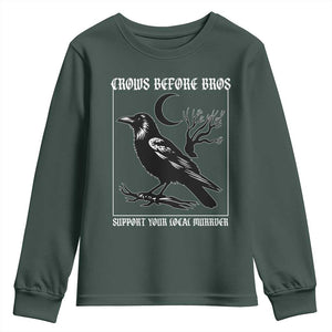 Crows Before Bros Support Your Local Murder Youth Sweatshirt Funny Crow Lovers TS10 Dark Forest Green Print Your Wear
