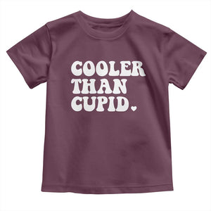 Toddler Boy Valentine Toddler T Shirt Cooler Than Cupid Funny Kids Valentine Day TS10 Maroon Print Your Wear