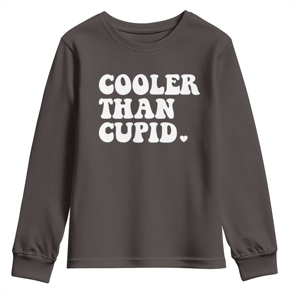 Toddler Boy Valentine Youth Sweatshirt Cooler Than Cupid Funny Kids Valentine Day TS10 Dark Chocolate Print Your Wear