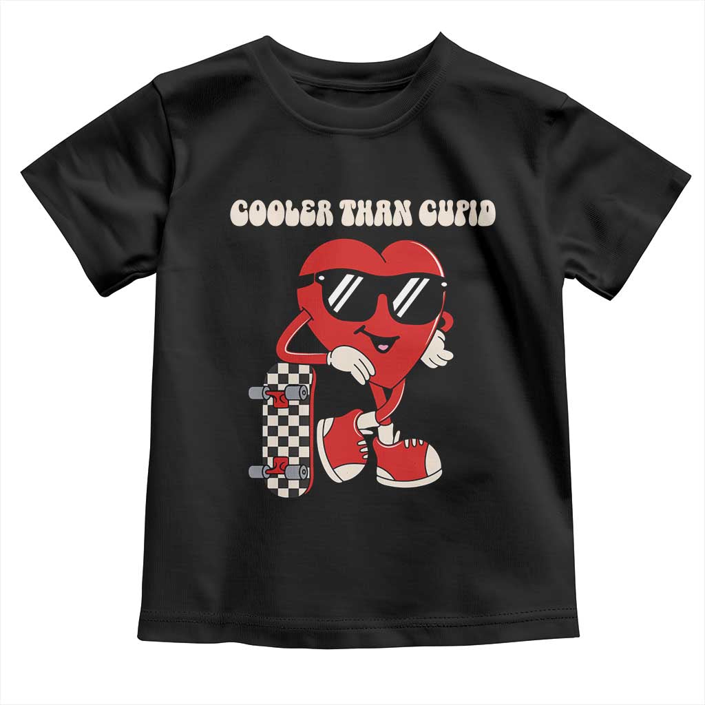 Funny Heart Valentine Day Toddler T Shirt Cooler Than Cupid Skateboard Kids Toddler Boy Valentine TS10 Black Print Your Wear