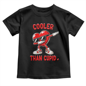 Dabbing Heart Valentine Day Toddler T Shirt Cooler Than Cupid Funny Kids Boys TS10 Black Print Your Wear