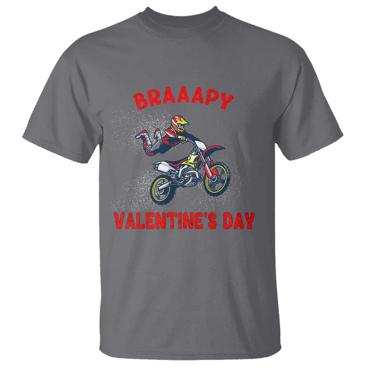 Braaapy Valentines Day Motocross Dirt Bikes T Shirt TS10 Charcoal Print Your Wear