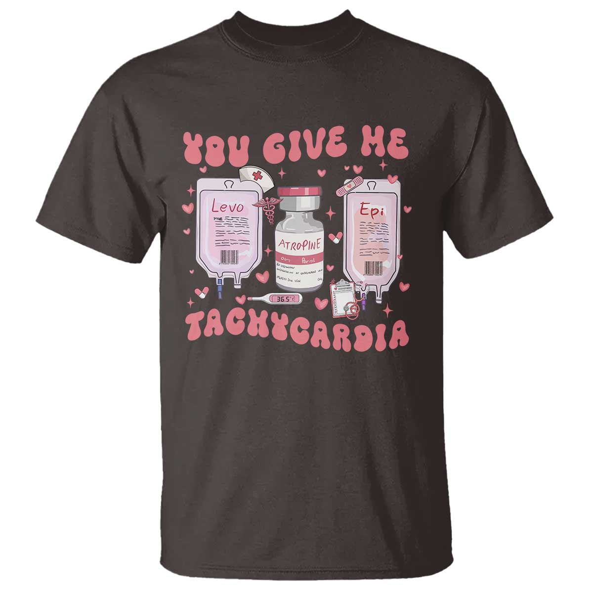 Nurse Valentine's Day T Shirt Pharmacist Critical Care ICU PICU Rn Pharmacy Tech Vday Gift TS10 Dark Chocolate Print Your Wear