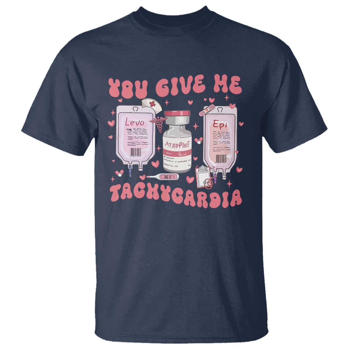 Nurse Valentine's Day T Shirt Pharmacist Critical Care ICU PICU Rn Pharmacy Tech Vday Gift TS10 Navy Print Your Wear