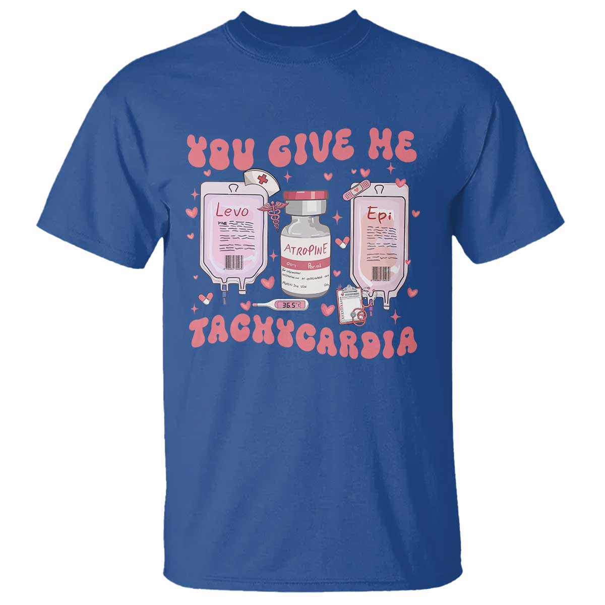 Nurse Valentine's Day T Shirt Pharmacist Critical Care ICU PICU Rn Pharmacy Tech Vday Gift TS10 Royal Blue Print Your Wear