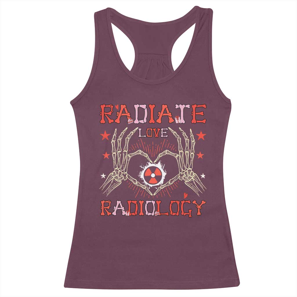 Valentines Radiology Racerback Tank Top Retro Rad Tech Skeleton Radiate Love Radiology TS10 Maroon Print Your Wear