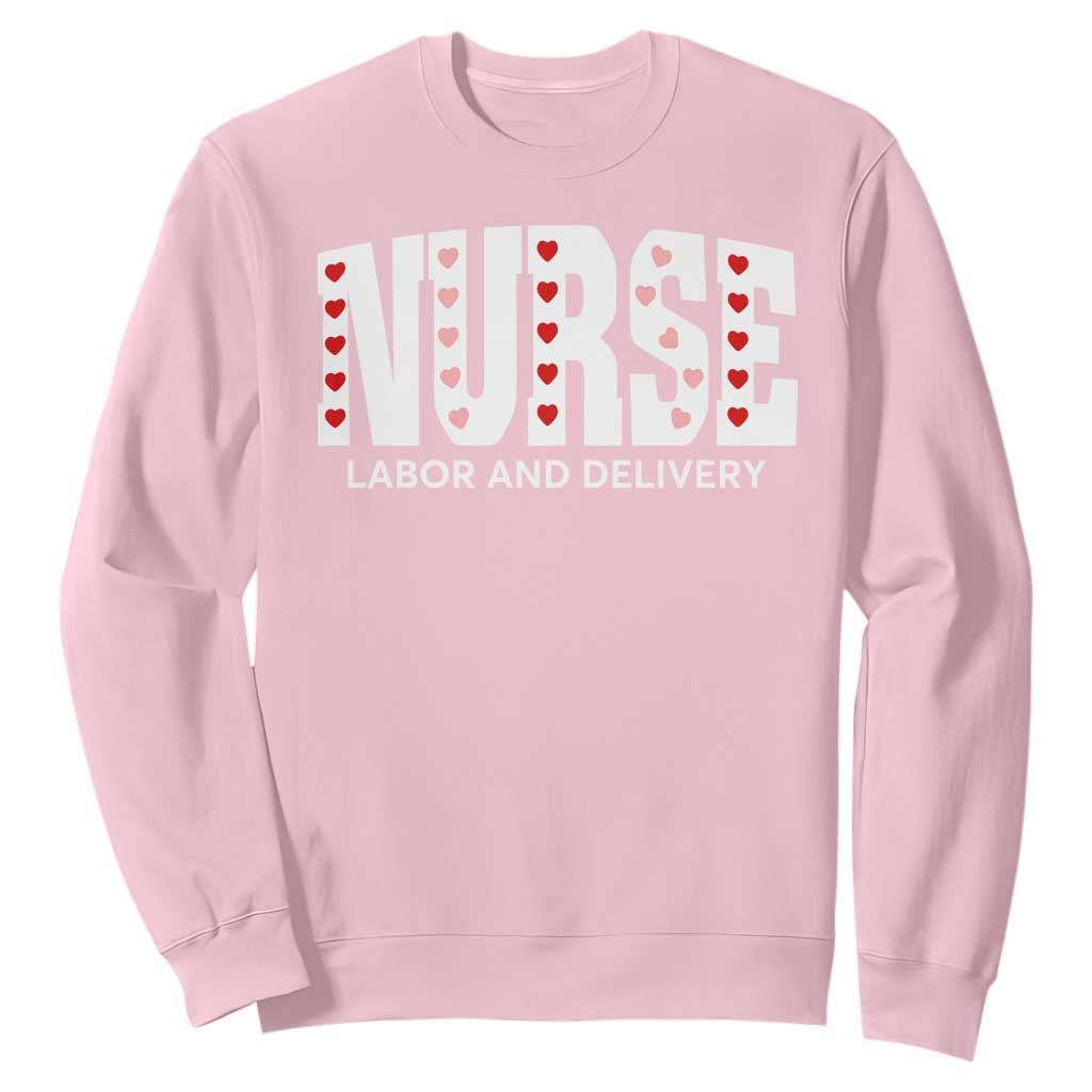 Nurse Labor and Delivery Sweatshirt L&D Maternity Nursing Baby Delivery Valentines Day Heart TS10 Light Pink Print Your Wear