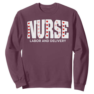 Nurse Labor and Delivery Sweatshirt L&D Maternity Nursing Baby Delivery Valentines Day Heart TS10 Maroon Print Your Wear